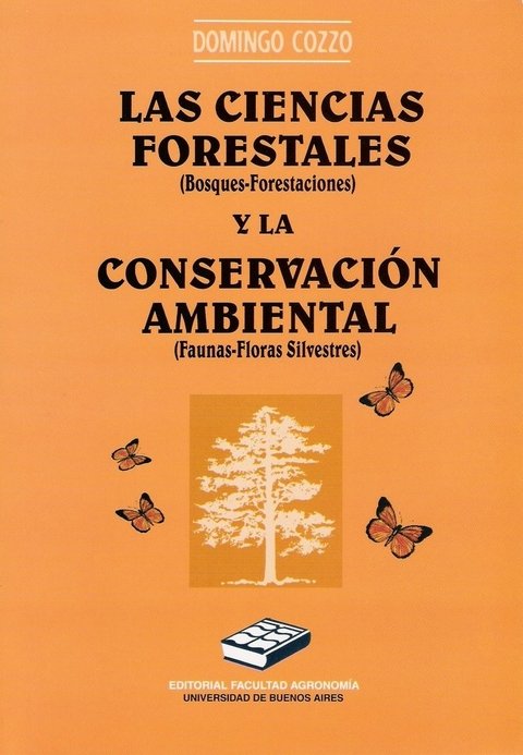 CIENCIAS FORESTALES Y LA CONSERVACIÓN AMBIENTAL, LAS. COZZO Domingo
