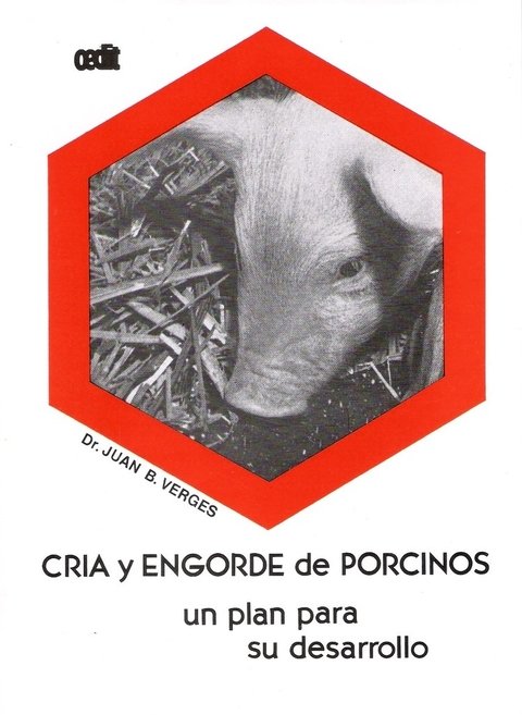 CRÍA y ENGORDE de PORCINOS. J.B. VERGES. 2007
