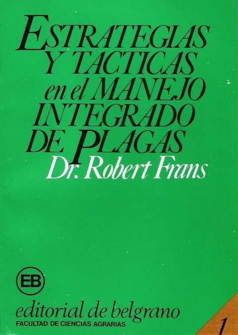 ESTRATEGIAS y TÁCTICAS en el MANEJO INTEGRADO de PLAGAS. R. FRANZ