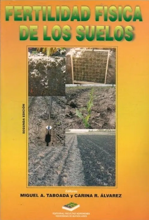 FERTILIDAD FÍSICA de los SUELOS. M. TABOADA-C. ÁLVAREZ (ed). 2008