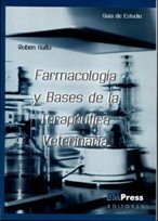 GUÍA de ESTUDIO FARMACOLOGÍA y BASES de la TERAPEÚTICA VETERINARIA. R. HALLU