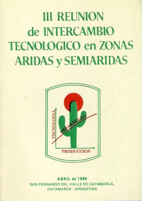 III REUNIÓN de INTERCAMBIO TECNOLÓGICO en ZONAS ÁRIDAS y SEMIÁRIDAS.