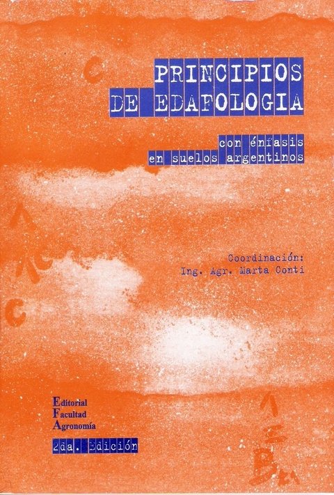 PRINCIPIOS de EDAFOLOGÍA con ÉNFASIS en SUELOS ARGENTINOS. M. CONTI. 2007