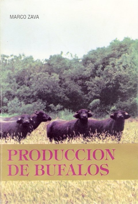 PRODUCCIÓN de BÚFALOS. M. ZAVA (ultimos ejemplares) TAPA DURA