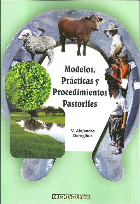 MODELOS, PRÁCTICAS y PROCEDIMIENTOS PASTORILES V.Alejandro DEREGIBUS