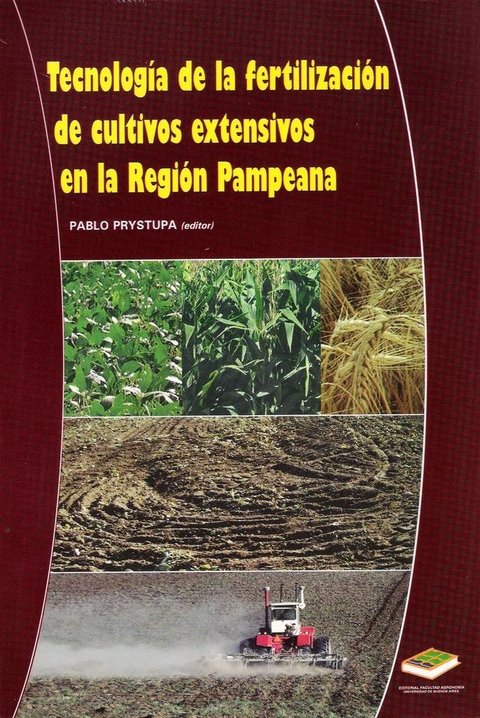 TECNOLOGÍA de la FERTILIZACIÓN de CULTIVOS EXTENSIVOS. P. PRYSTUPA. 2007