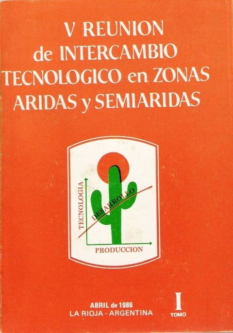 V REUNIÓN de INTERCAMBIO TECNOLÓGICO en ZONAS ÁRIDAS y SEMIÁRIDAS. (2 tomos)