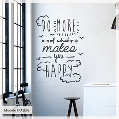 Frase03 Do more of what makes you happy