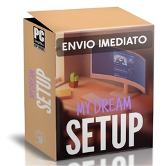 MY DREAM SETUP COMPLETE EDITION PC - ENVIO DIGITAL
