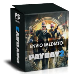 PAYDAY 2 PC - ENVIO DIGITAL