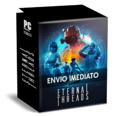 ETERNAL THREADS PC - ENVIO DIGITAL