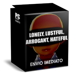 LONELY, LUSTFUL, ARROGANT, HATEFUL PC - ENVIO DIGITAL