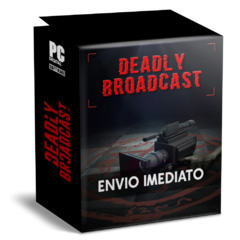 DEADLY BROADCAST PC - ENVIO DIGITAL