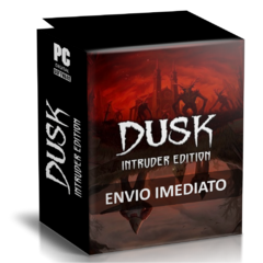 DUSK (INTRUDER EDITION) PC - ENVIO DIGITAL