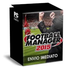 FOOTBALL MANAGER 2015 PC - ENVIO DIGITAL