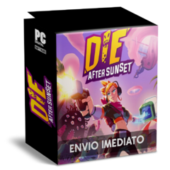 DIE AFTER SUNSET PC - ENVIO DIGITAL