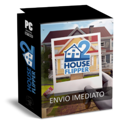 HOUSE FLIPPER 2 PC - ENVIO DIIGTAL