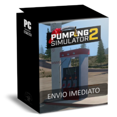 PUMPING SIMULATOR 2 PC - ENVIO DIGITAL