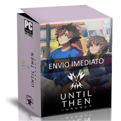 UNTIL THEN PC - ENVIO DIGITAL