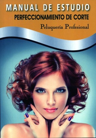 Libro técnico / Manual de peluquería * PERFECIONAMIENTO DE CORTE