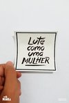 adesivo feminista lute como uma garota mulher - MinKa Camisetas