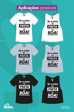 Camiseta Se a Coisa Tá Preta Tá Boa - comprar online