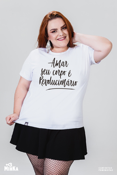 camiseta amar seu corpo é revolucionário - minka camisetas