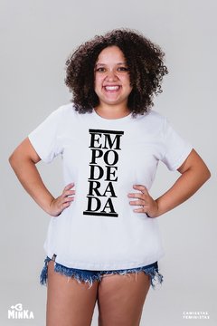 Camiseta Empoderada - MinKa Camisetas Feministas