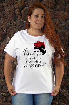 Camiseta frida kahlo pes pra os quero se tenho asas pra voar - minka camisetas feministas