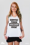 Camiseta Garotas Podem Qualquer Coisa - MinKa Camisetas Feministas