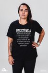 Camiseta Resistência Significado - MinKa Camisetas