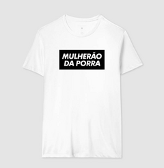 Camiseta Mulherão da Porra - loja online