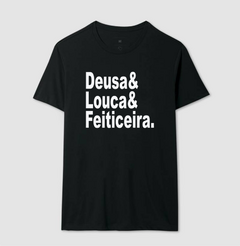 Camiseta Deusa, Louca e Feiticeira na internet