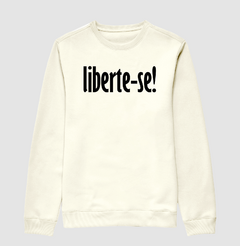 Moletom Liberte-se - comprar online