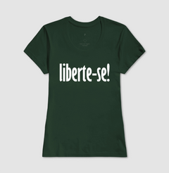 Camiseta Liberte-se