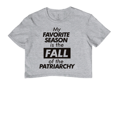 Cropped My Favorite Season Is The Fall Of The Patriarchy