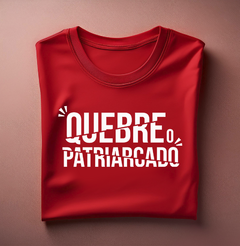 Camiseta Quebre o Patriarcado