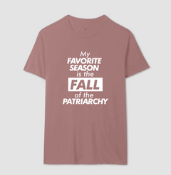 Camiseta My Favorite Season Is The Fall Of The Patriarchy - comprar online