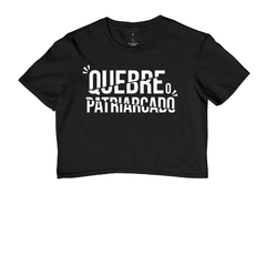 Cropped Quebre o Patriarcado