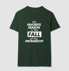 Imagem do Camiseta My Favorite Season Is The Fall Of The Patriarchy