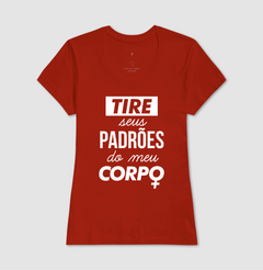 Camiseta Tire Seus Padrões do Meu Corpo