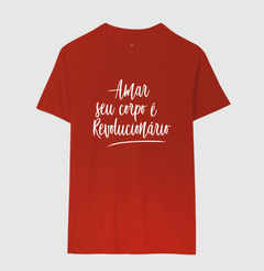 Camiseta Amar Seu Corpo É Revolucionário na internet