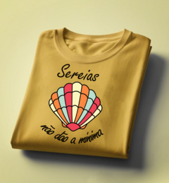 Camiseta Sereias Não Dão a Mínima - comprar online