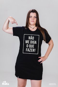 Vestido Não Me Diga o Que Fazer - MinKa Camisetas Feministas