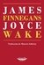 Finnegans wake / Joyce, James