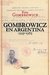 Gombrowicz en Argentina 1939-1963 / Gombrowicz, Rita