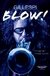 BLOW ! De trompetas y trompetistas / Gillespi