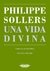 Una vida divina / Sollers, Philippe