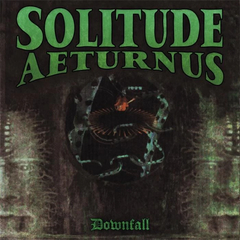 SOLITUDE AETURNUS - DOWNFALL