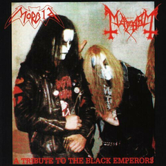 Morbid / Mayhem - A Tribute To The Black Emperors